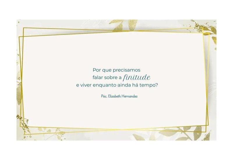 Por que precisamos falar sobre a finitude - e viver enquanto ainda há tempo?