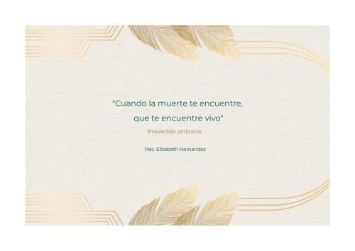 Que la muerte te encuentre vivo: lo que el duelo nos enseña sobre extrañar y los nuevos comienzos
